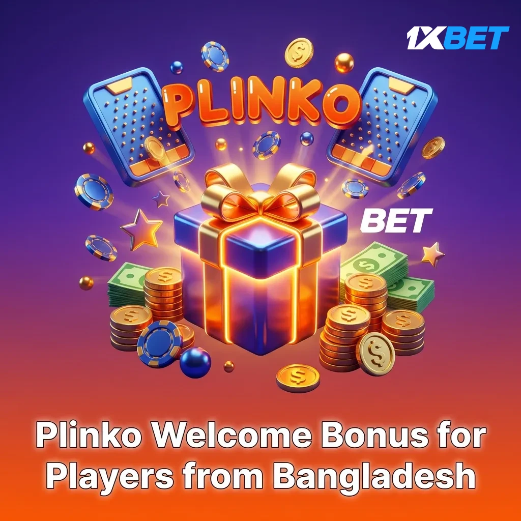 1xbet Plinko welcome bonus for Bangladesh players: 100% match up to 210,000 BDT plus 150 free spins with 35x wagering